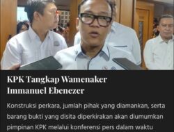 KPK Tangkap Wamenaker Immanuel Ebenezer