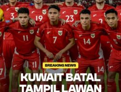 Pembatalan Laga Timnas Indonesia vs Kuwait